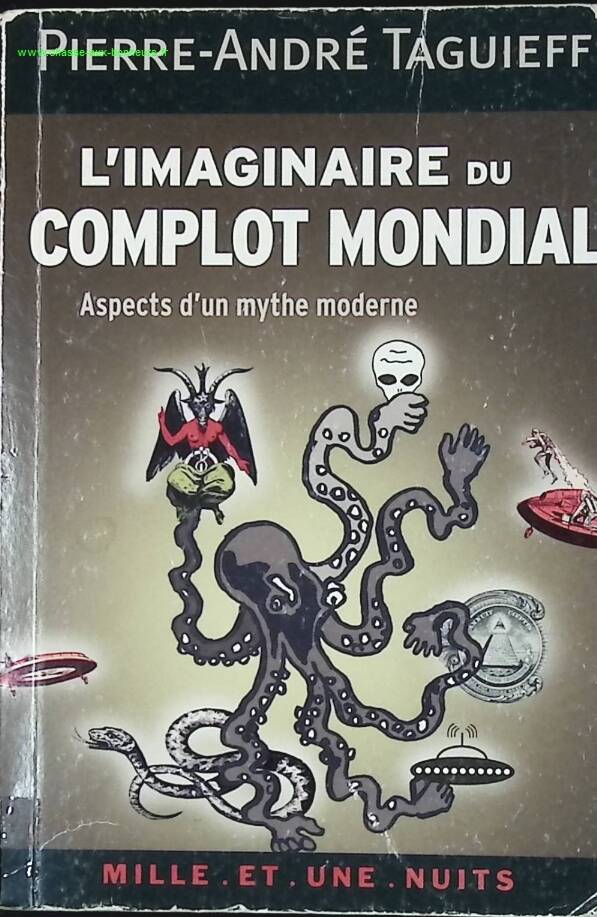 L'imaginaire du complot mondial - Aspects d'un mythe moderne - Pierre-André Taguieff - livre