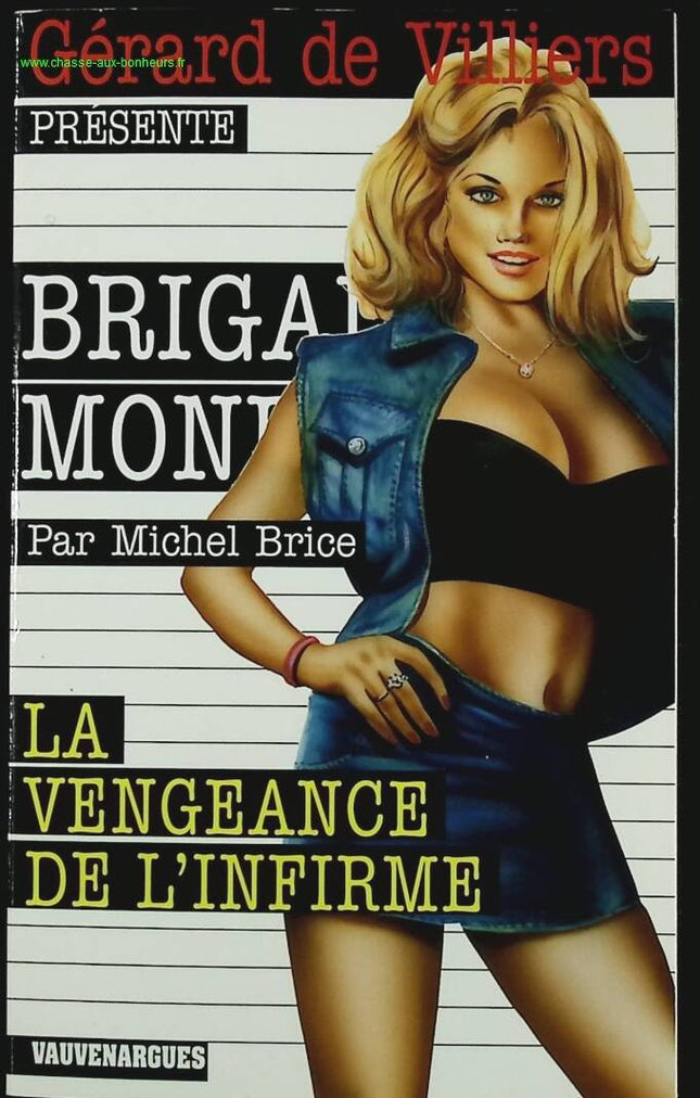 La vengeance de l'infirme - N° 265 - Brigade Mondaine - Gérard De Villiers - Michel Brice - livre