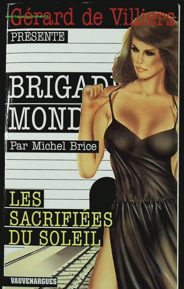 les Sacrifies du Soleil - N° 31 - Brigade Mondaine - Gérard De Villiers - Michel Brice - livre