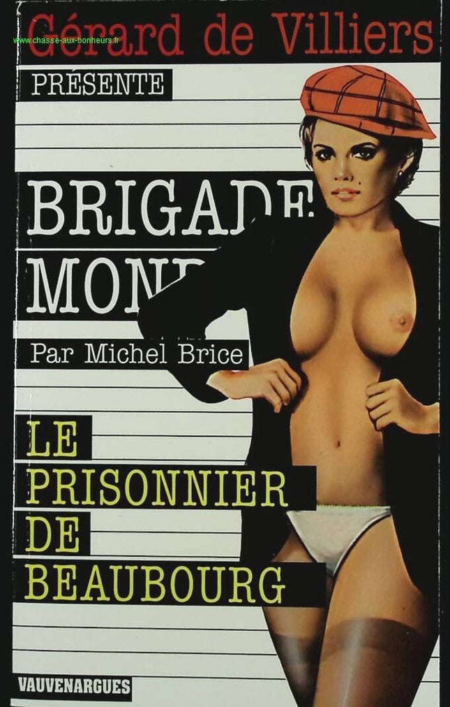 le Prisonnier de Beaubourg - N° 28 - Brigade Mondaine - Gérard De Villiers - Michel Brice - livre