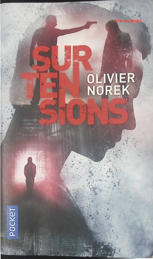 Surtensions - Olivier Norek - Livre