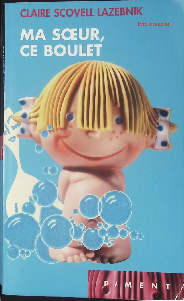 Ma soeur ce boulet - Claire LaZebnik - livre