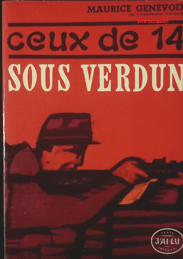 Ceux de 14 - tome 1 - Sous Verdun - Maurice Genevoix - Livre