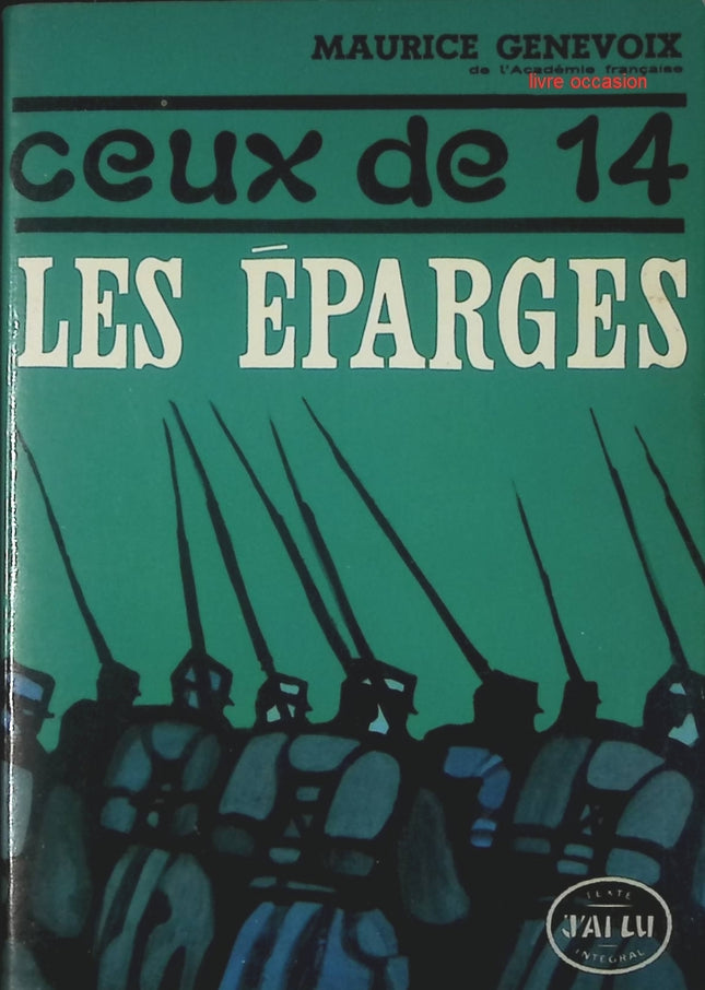 Ceux de 14 - tome 4 - Les Eparges - Maurice Genevoix - Livre