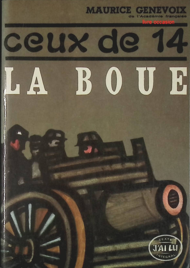 Ceux de 14 - tome 3 - La Boue - Maurice Genevoix - Livre
