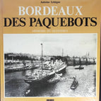 Bordeaux des paquebots - Antoine Lebègue - 1988 - livre