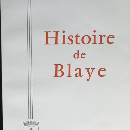 Histoire de Blaye - Signature dédicace + article journal - P.Birolleau Brissac - 1968 - livre