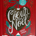 Romance De L'Avent - Un Coeur Pour Noel - Édition Collector - Sophie JOMAIN - 2024 - livre comme neuf