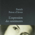 L Expression Des Sentiments - Patrick Poivre d'Arvor - 2011 - livre