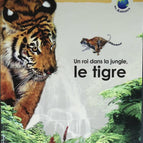 Un roi dans la jungle le tigre - Les grands mammifères - 2004 - livre