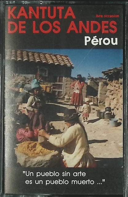 Pérou - Kanuta De Los Andes - cassette audio k7