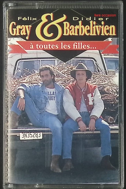 À Toutes Les Filles - Félix Gray & Didier Barbelivien - cassette audio k7