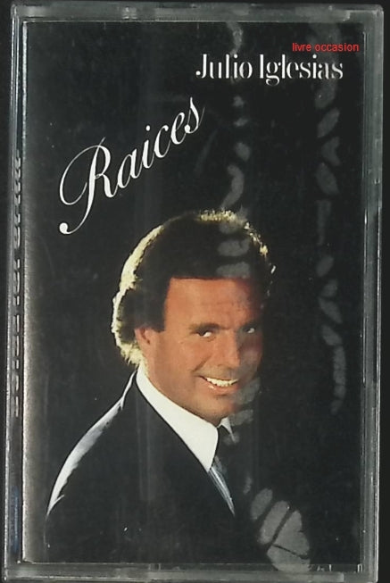 Raices - Julio Iglesias - cassette audio k7