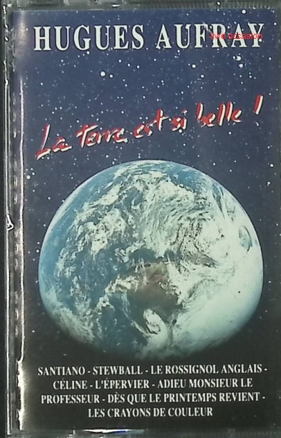 La Terre Est Si Belle ! - Hugues Aufray - cassette audio k7