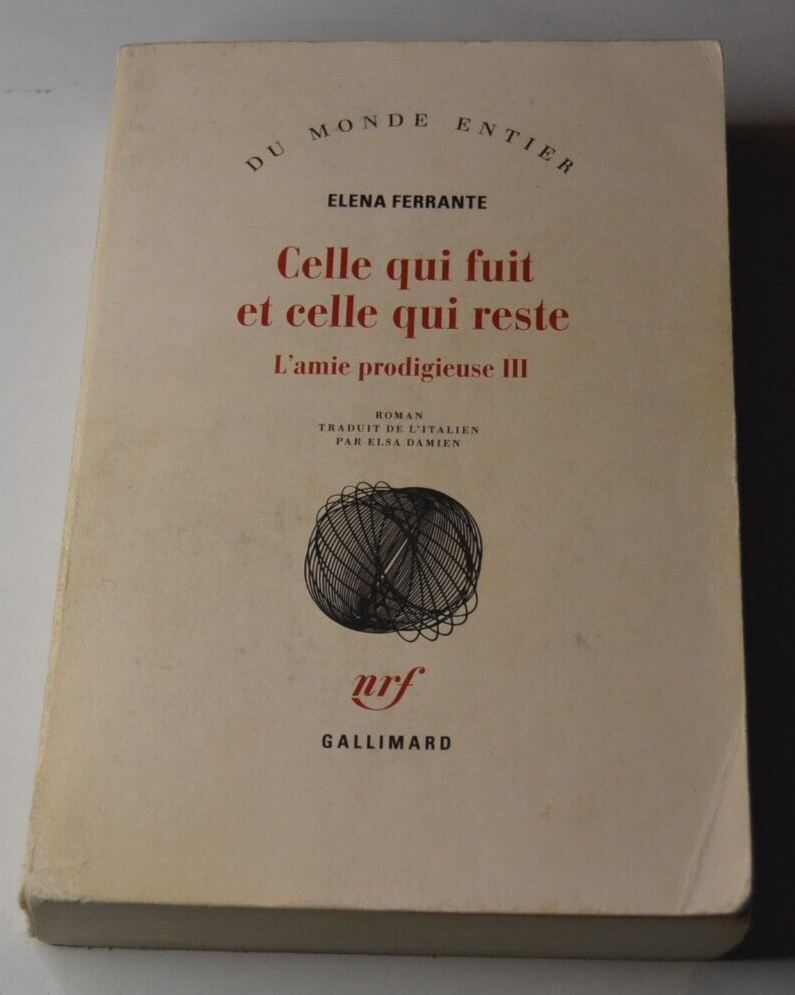 Celle qui fuit et celle qui reste - L'amie prodigieuse III - E. Ferrante - livre