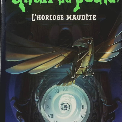 Chair de poule – Tome 18 - L’horloge maudite - R.L. Stine - livre