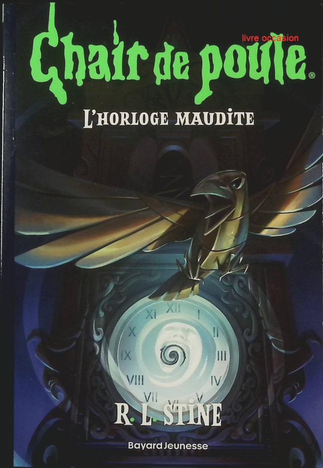 Chair de poule – Tome 18 - L’horloge maudite - R.L. Stine - livre
