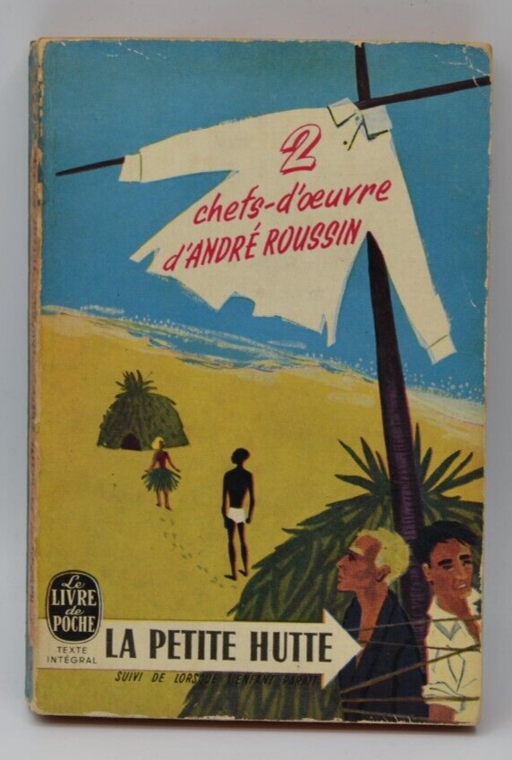 2 Meisterwerke von André Roussin – Die kleine Hütte, als das Kind … – Buch