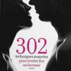 302 Advanced Techniques to Drive a Man Crazy - Olivia Saint-Claire - book