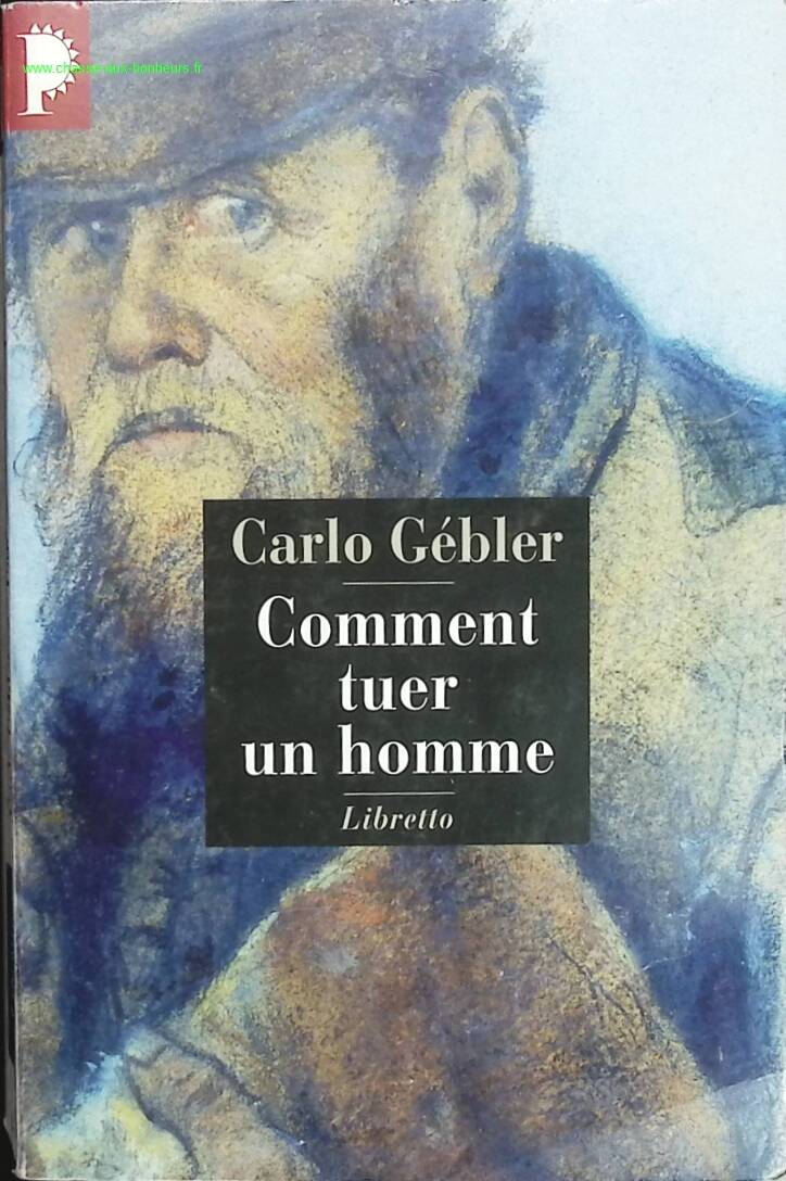 Comment tuer un homme - Carlo Gébler - livre