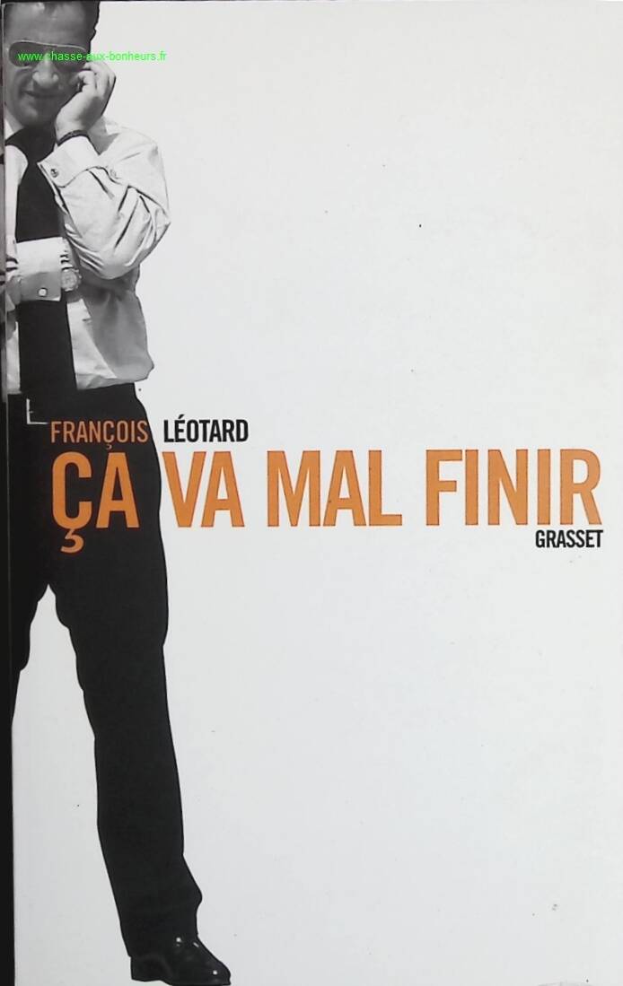 Ça Va Mal Finir - François Léotard - livre