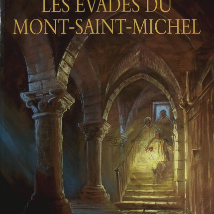 Les évadés du Mont-Saint-Miche - Grégoire Fabian - livre