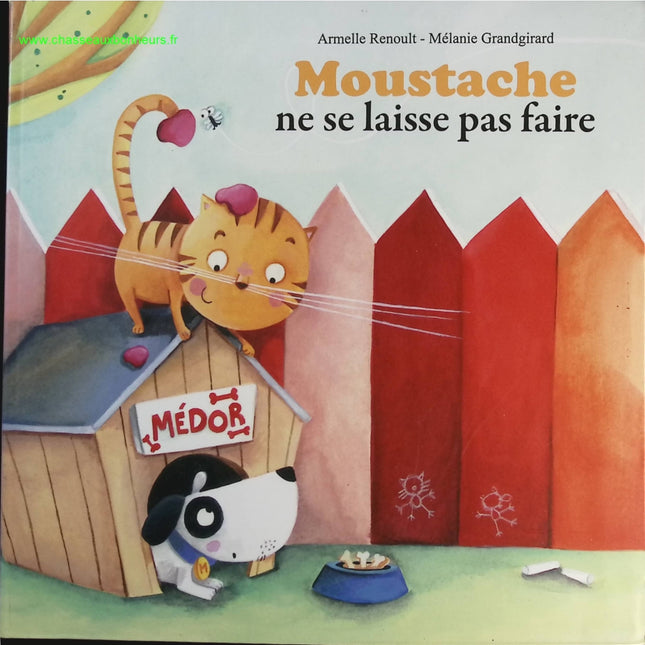 Moustache ne se laisse pas faire - Armelle Renoult - livre