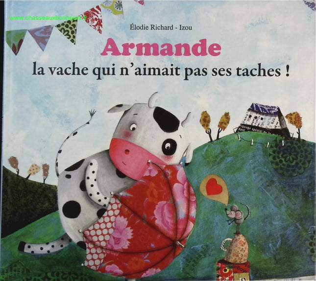 Armande la vache qui n'aimait pas ses taches - Elodie Richard - livre