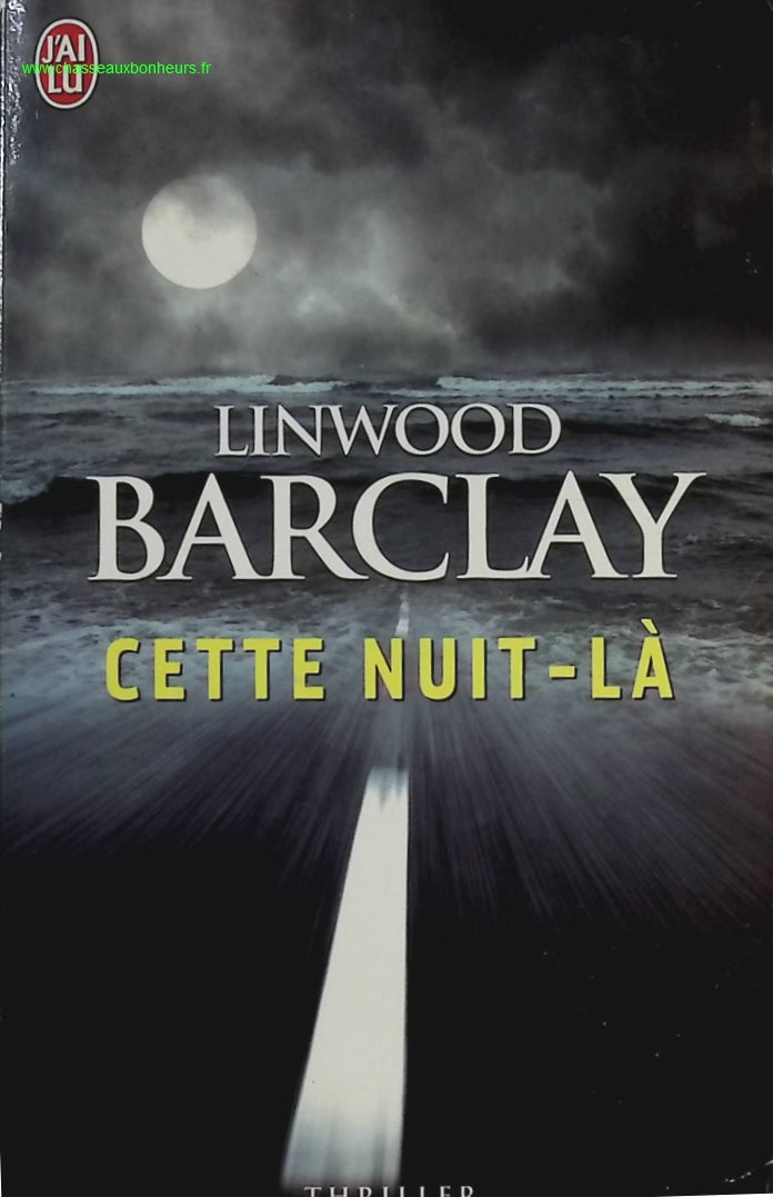 Cette nuit-là - Linwood Barclay - 2015 - livre