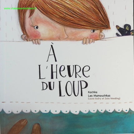 A l'heure du loup - Kochka, Les Mamouchkas - livre