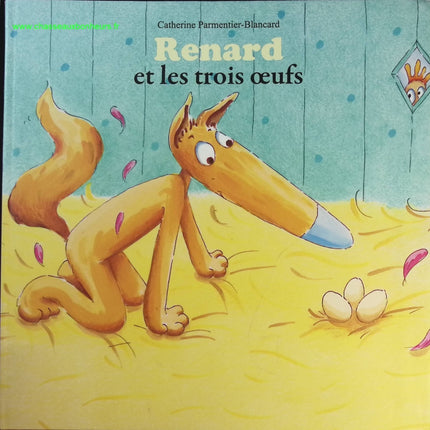 Renard et les trois oeufs - Catherine Parmentier Blancard - livre