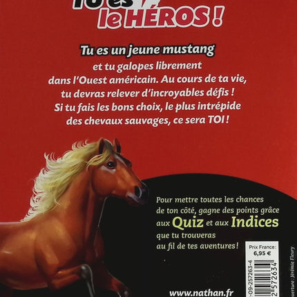 Un Destin Au Galop - Dans La Peau D'un Mustang - Tu Es Le Héros - livre