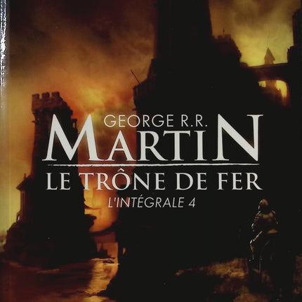 Le trône de fer - L'intégrale, tome 4 - George R.R. Martin - livre