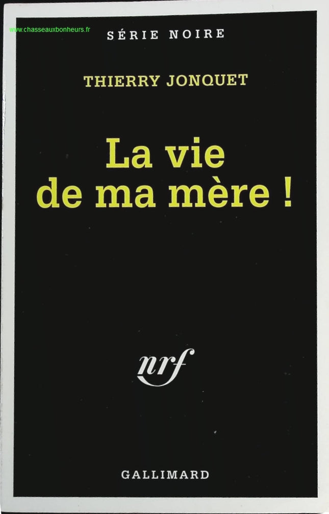 La vie de ma mère ! - Thierry Jonquet - livre
