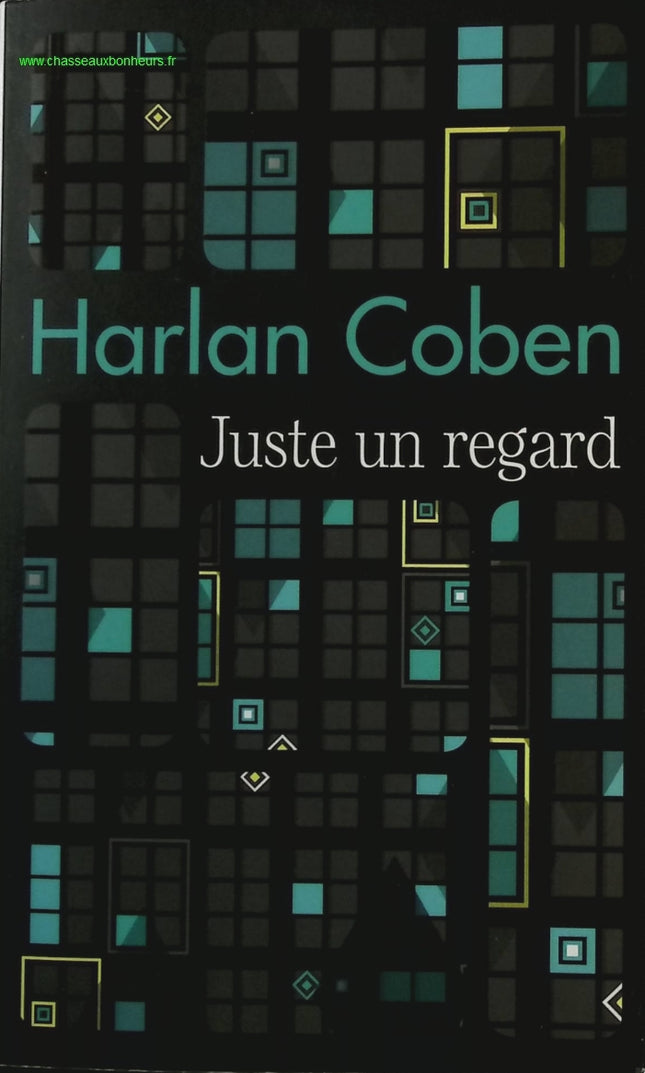 Juste un regard - Harlan Coben - livre