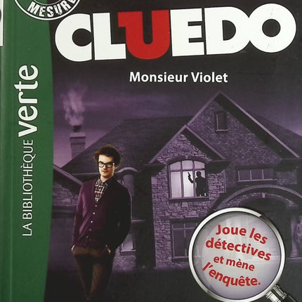 Monsieur Violet - Tome 5 - Cluedo - C'est toi le héros - Bibliothèque Verte - livre