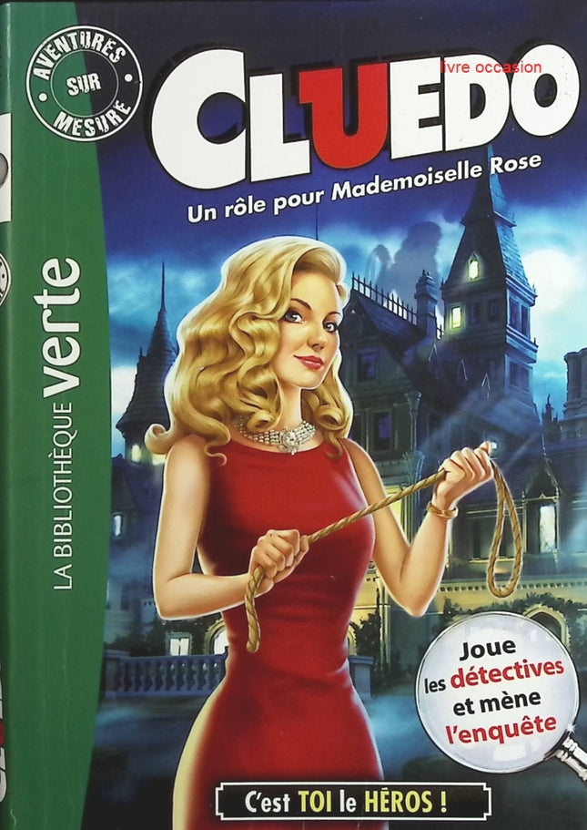 Un rôle pour Mademoiselle - Tome 16 - Cluedo - C'est toi le héros - Bibliothèque Verte - livre