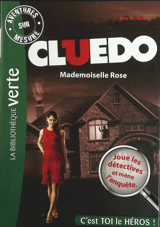 Mademoiselle Rose - Tome 2 - Cluedo - C'est toi le héros - Bibliothèque Verte - livre