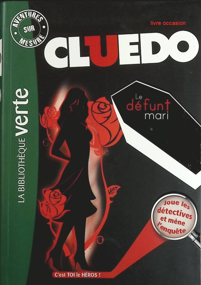 Le défunt mari - Tome 7 - Cluedo - C'est toi le héros - Bibliothèque Verte - livre