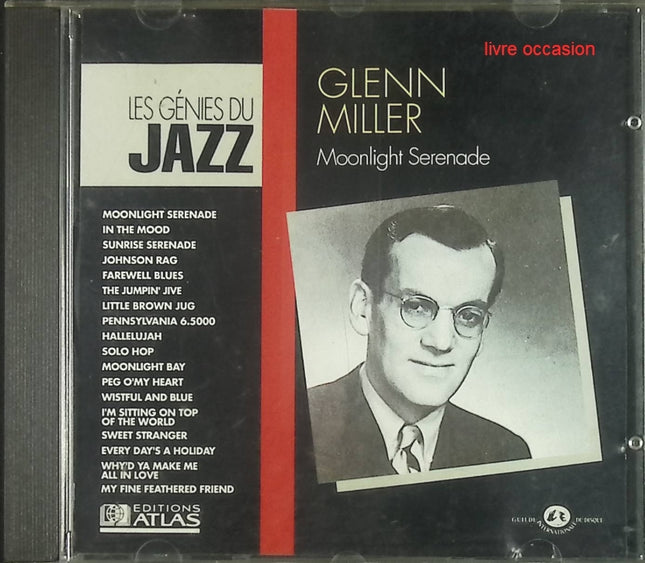 Moonlight Serenade - Les génies du jazz - Glenn Miller - CD
