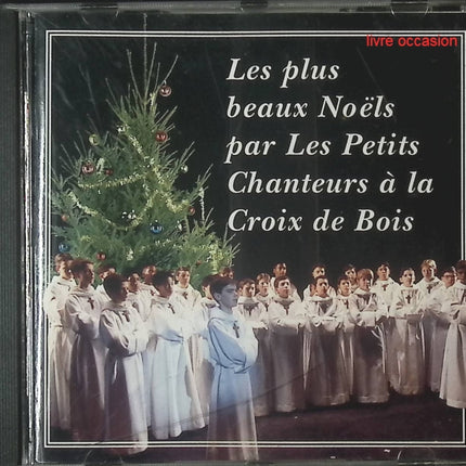 Les plus beaux Noëls – Les Petits Chanteurs à la Croix de Bois - Compact Discs - CD