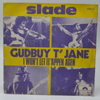 Gudbuy T'Jane Slade – 45 U/min Vinyl-Schallplatte