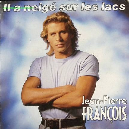 It Snowed on the Lakes - Jean-Pierre François - 45 rpm vinyl record