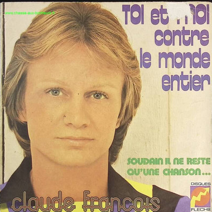 Toi et moi contre le monde entier - Claude François - disque vinyle 45 tours