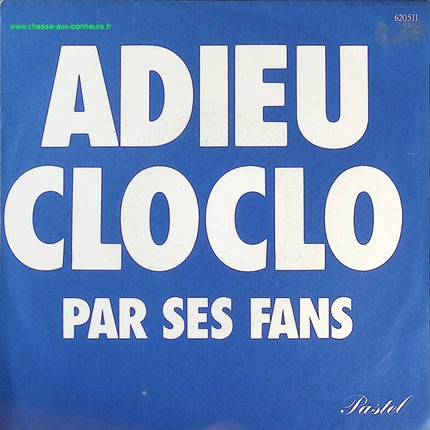 Adieu Cloclo - Par ses fans - disque vinyle 45 tours