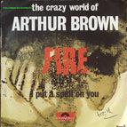 Fire - The crasy world of Arthur Brown - disque vinyle 45 tours