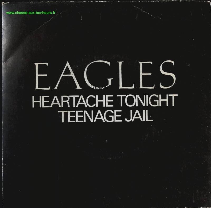 Heartache Tonight - Eagles - 45 rpm vinyl record