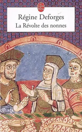 La Révolte des nonnes - Régine Deforges - Roman historique au temps des Mérovingiens - Livre d'occasion - Livre