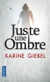 Juste une ombre – Karine Giebel – Thriller psychologique oppressant d’occasion - livre