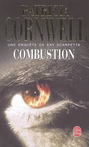 Combustion - Patricia Cornwell - livre